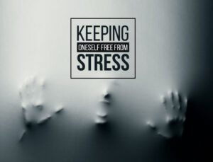keeping self free from stress