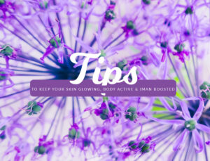 tips to keep your skin glowing