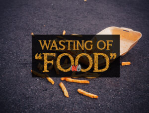 wasting of food